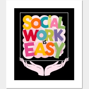 Social Worker Is Easy Posters and Art